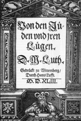 Luther, Von den Juden und ihren Lgen, 1543