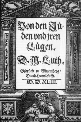 Luther, Von den Juden und ihren Lgen, 1543